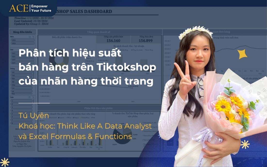 Phân tích hiệu suất bán hàng trên Tiktokshop của nhãn hàng thời trang_ACE Academy